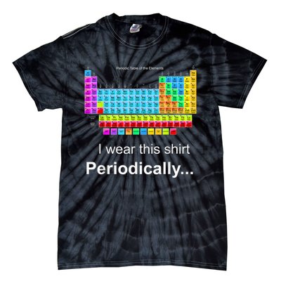 Wear This Periodically Periodic Table Of Elements Tie-Dye T-Shirt