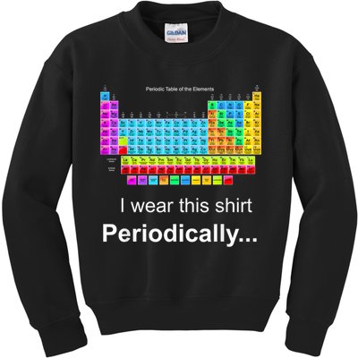 Wear This Periodically Periodic Table Of Elements Kids Sweatshirt