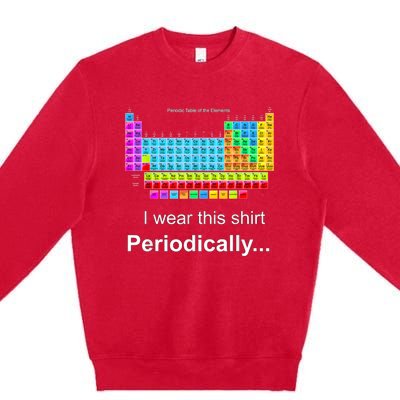 Wear This Periodically Periodic Table Of Elements Premium Crewneck Sweatshirt