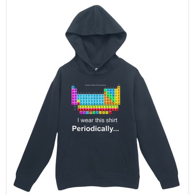 Wear This Periodically Periodic Table Of Elements Urban Pullover Hoodie