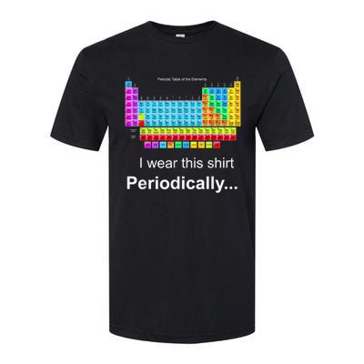 Wear This Periodically Periodic Table Of Elements Softstyle CVC T-Shirt