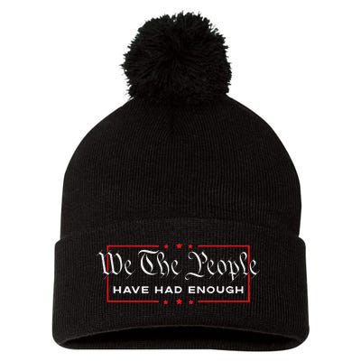 We The People Have Had Enough Anti Government Political Pom Pom 12in Knit Beanie