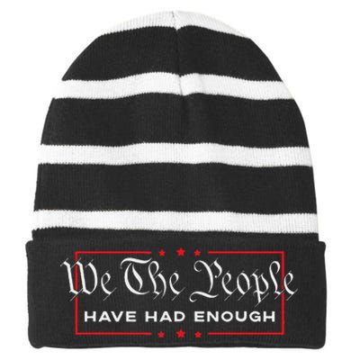 We The People Have Had Enough Anti Government Political Striped Beanie with Solid Band