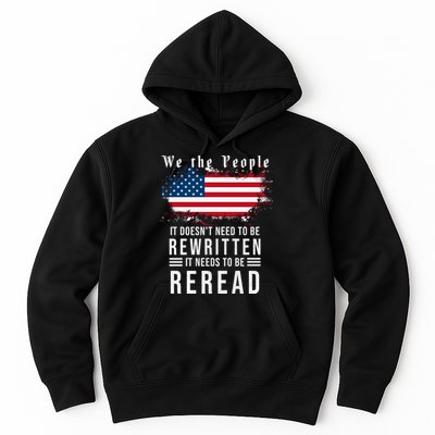 We The People I't Doesn't Need To Be Rewritten I't Needs To Be Reread Hoodie