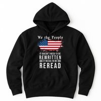 We The People I't Doesn't Need To Be Rewritten I't Needs To Be Reread Hoodie