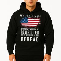 We The People I't Doesn't Need To Be Rewritten I't Needs To Be Reread Hoodie