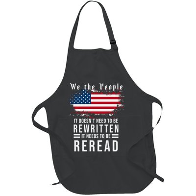 We The People I't Doesn't Need To Be Rewritten I't Needs To Be Reread Full-Length Apron With Pockets