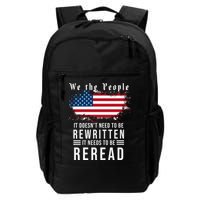 We The People I't Doesn't Need To Be Rewritten I't Needs To Be Reread Backpack