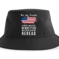 We The People I't Doesn't Need To Be Rewritten I't Needs To Be Reread Sustainable Bucket Hat