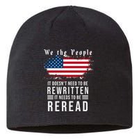We The People I't Doesn't Need To Be Rewritten I't Needs To Be Reread Sustainable Beanie