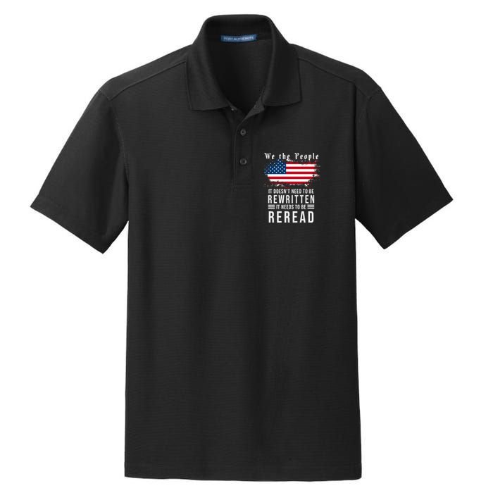 We The People I't Doesn't Need To Be Rewritten I't Needs To Be Reread Dry Zone Grid Polo