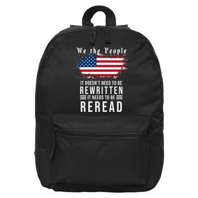 We The People I't Doesn't Need To Be Rewritten I't Needs To Be Reread 16 in Basic Backpack