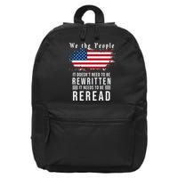 We The People I't Doesn't Need To Be Rewritten I't Needs To Be Reread 16 in Basic Backpack