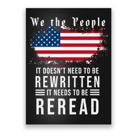 We The People I't Doesn't Need To Be Rewritten I't Needs To Be Reread Poster