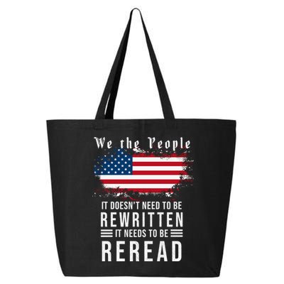 We The People I't Doesn't Need To Be Rewritten I't Needs To Be Reread 25L Jumbo Tote