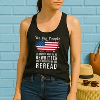 We The People I't Doesn't Need To Be Rewritten I't Needs To Be Reread Womens Tank Top