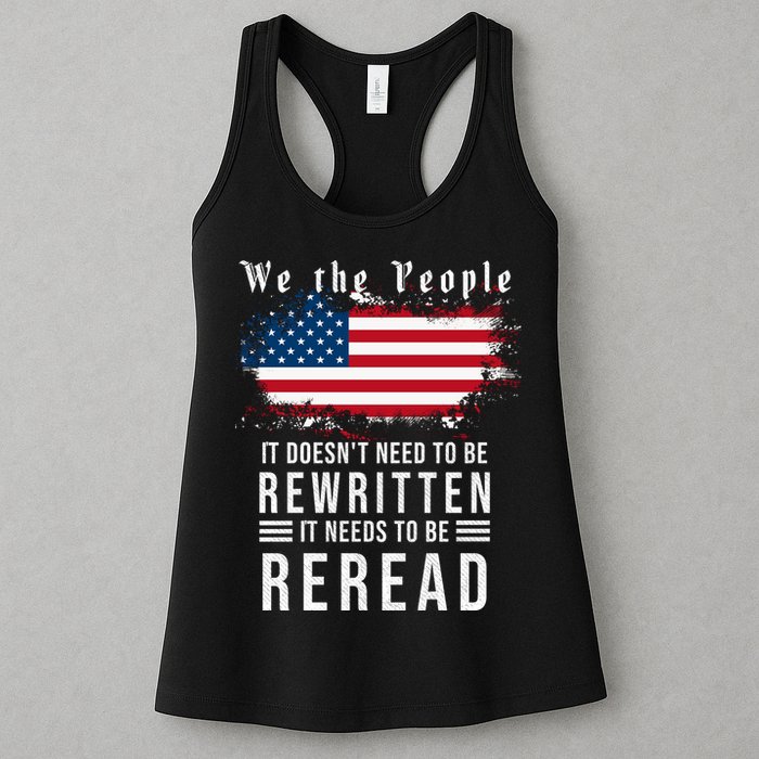 We The People I't Doesn't Need To Be Rewritten I't Needs To Be Reread Womens Tank Top