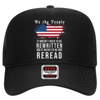 We The People I't Doesn't Need To Be Rewritten I't Needs To Be Reread Trucker Hat
