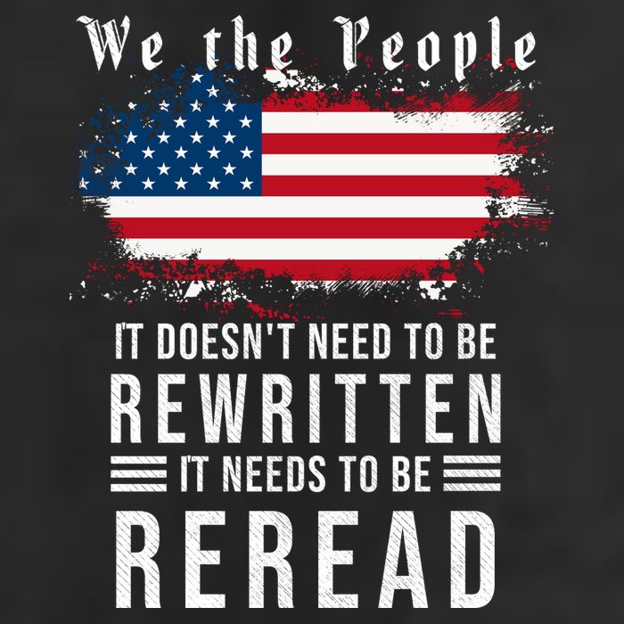 We The People I't Doesn't Need To Be Rewritten I't Needs To Be Reread Trucker Hat