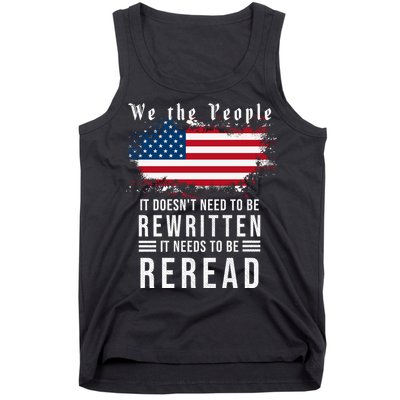 We The People I't Doesn't Need To Be Rewritten I't Needs To Be Reread Tank Top