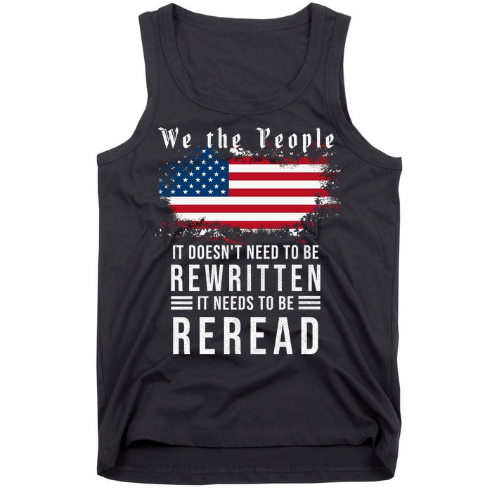 We The People I't Doesn't Need To Be Rewritten I't Needs To Be Reread Tank Top