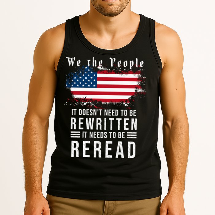 We The People I't Doesn't Need To Be Rewritten I't Needs To Be Reread Tank Top