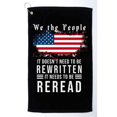 We The People I't Doesn't Need To Be Rewritten I't Needs To Be Reread Golf Towel