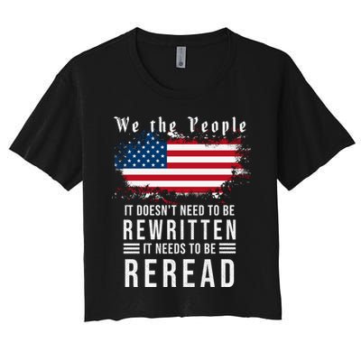 We The People I't Doesn't Need To Be Rewritten I't Needs To Be Reread Crop Top