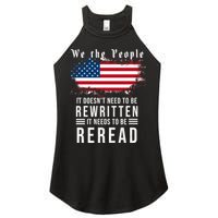 We The People I't Doesn't Need To Be Rewritten I't Needs To Be Reread Women's Perfect Tri Rocker Tank