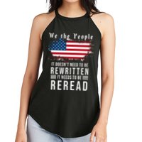 We The People I't Doesn't Need To Be Rewritten I't Needs To Be Reread Women's Perfect Tri Rocker Tank