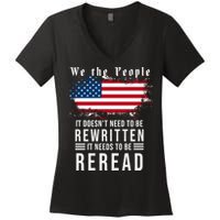 We The People I't Doesn't Need To Be Rewritten I't Needs To Be Reread Women's V-Neck T-Shirt