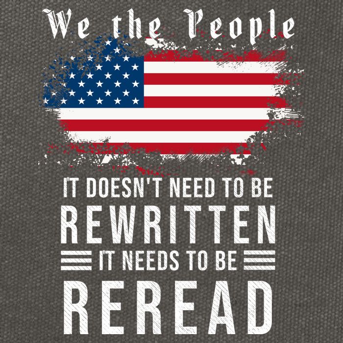 We The People I't Doesn't Need To Be Rewritten I't Needs To Be Reread Cotton Canvas Backpack