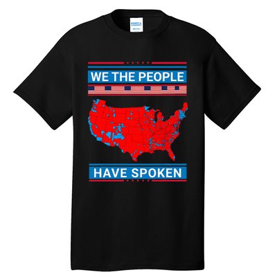 We The People Have Spoken Map Of 2024 Election Results Tall T-Shirt