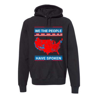 We The People Have Spoken Map Of 2024 Election Results Premium Hoodie