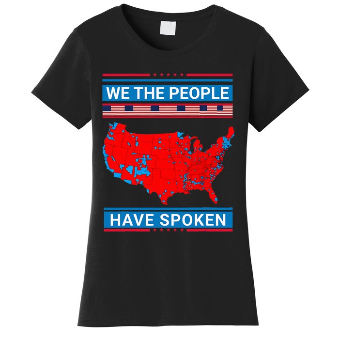 We The People Have Spoken Map Of 2024 Election Results Women's T-Shirt