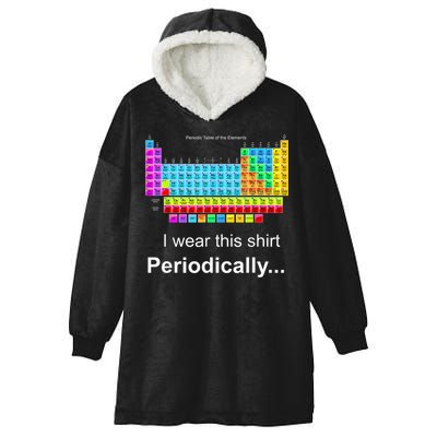 Wear This Periodically Periodic Table Of Elements Hooded Wearable Blanket
