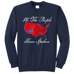 We The People Have Spoken Map Of 2024 Election Results Tall Sweatshirt