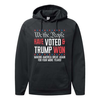 We The People Have Voted And Trump Won Maga For 4 More Years Performance Fleece Hoodie