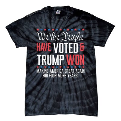 We The People Have Voted And Trump Won Maga For 4 More Years Tie-Dye T-Shirt