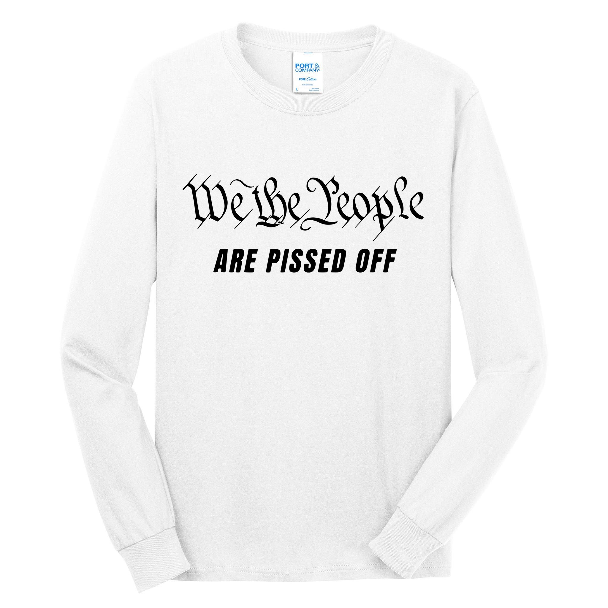We The People Are Pissed Off Fight For Democracy Tall Long Sleeve T-Shirt