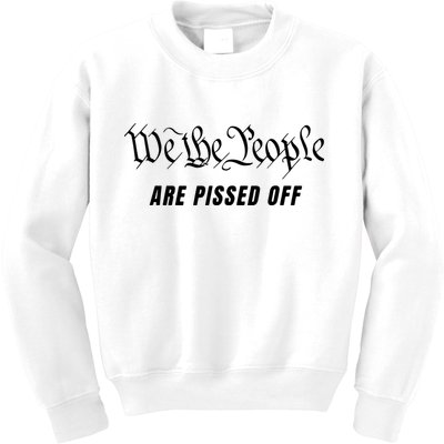 We The People Are Pissed Off Fight For Democracy Kids Sweatshirt