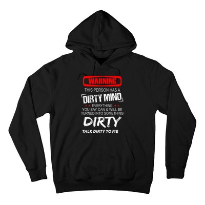 Warning This Person Has A Dirty Mind Everythign You Say Can Hoodie