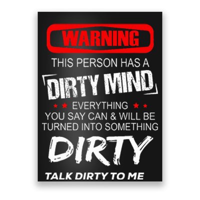 Warning This Person Has A Dirty Mind Everythign You Say Can Poster