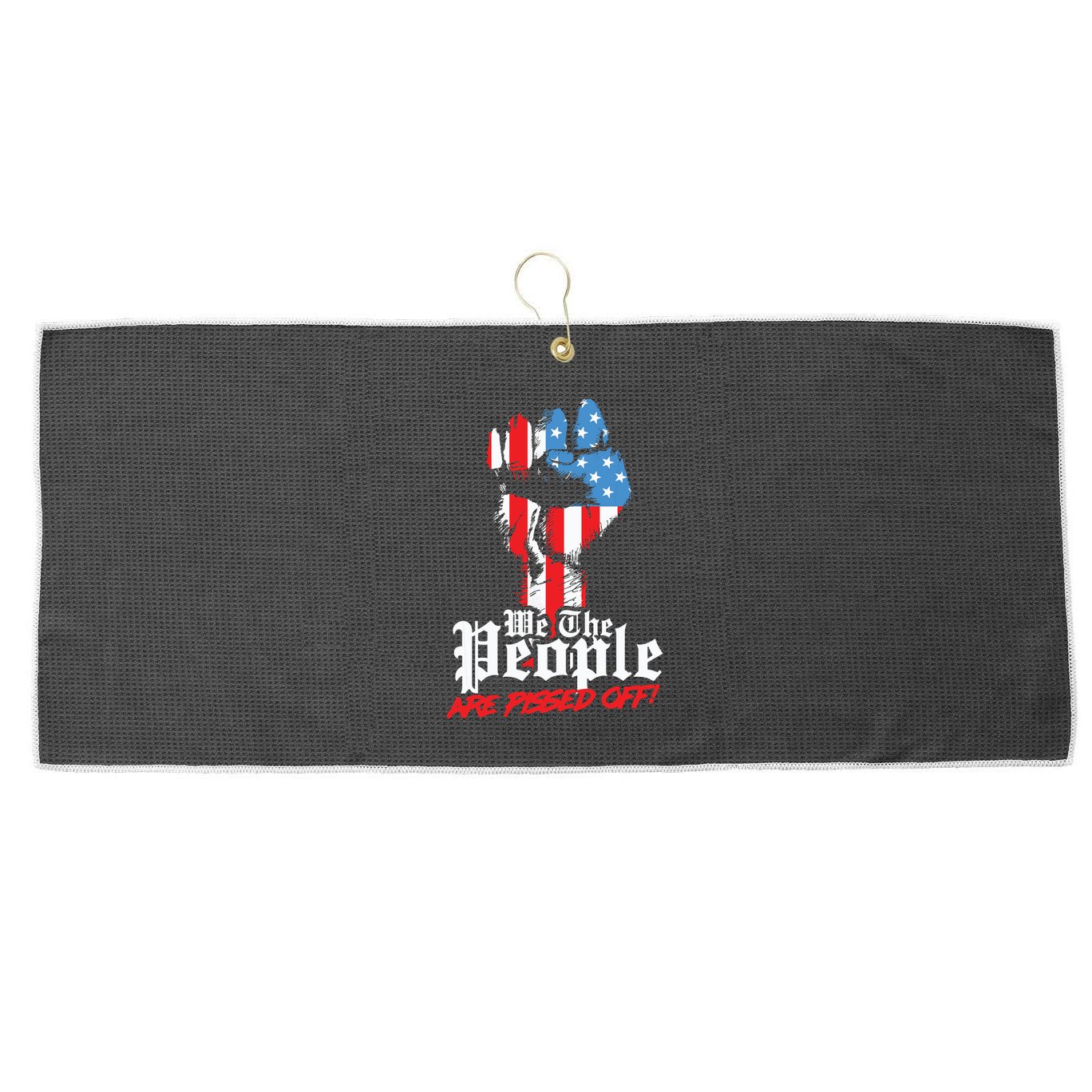 We The People Are Pissed Off Trump MAGA Constitution Gift Large Microfiber Waffle Golf Towel