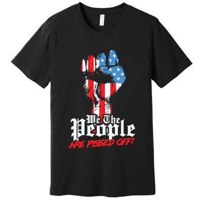 We The People Are Pissed Off Trump MAGA Constitution Gift Premium T-Shirt