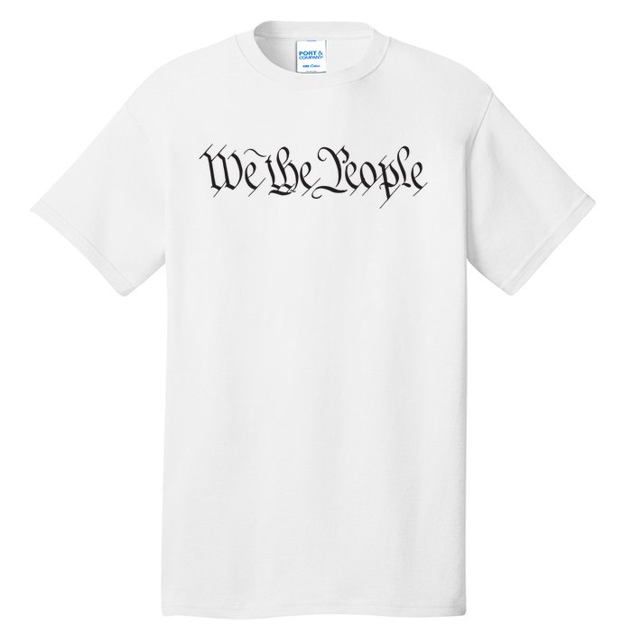 We The People Constitution Bill Of Rights American Tall T-Shirt