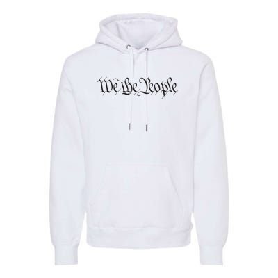 We The People Constitution Bill Of Rights American Premium Hoodie