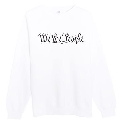 We The People Constitution Bill Of Rights American Premium Crewneck Sweatshirt