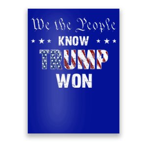 We The People Know Trump Won Poster