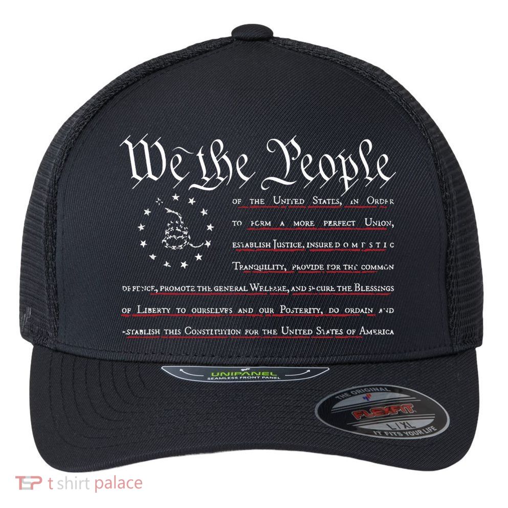 We The People Gadsden USA Flag Preamble Of The Constitution Flexfit Unipanel Trucker Cap